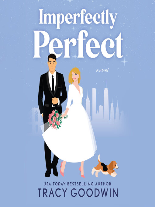 Title details for Imperfectly Perfect by Tracy Goodwin - Available